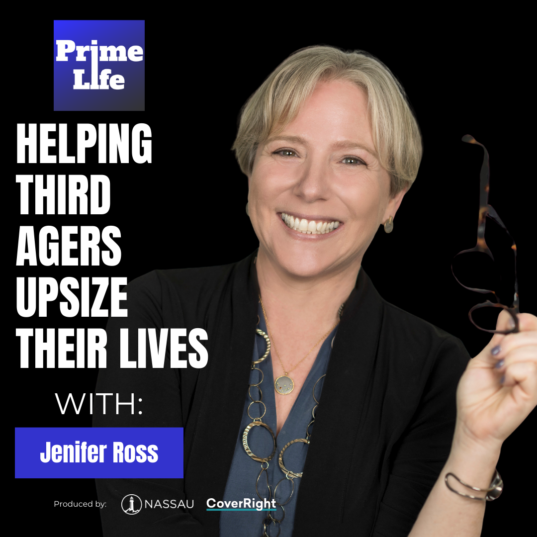 64- Helping Third Agers Upsize Their Lives With Jenifer Ross