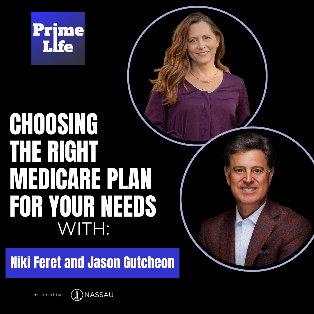 105- Choosing the Right Medicare Plan For Your Needs With Niki Feret and Jason Gutcheon