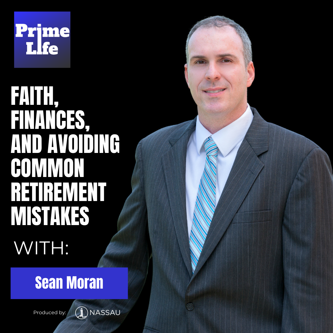 109- Faith, Finances, and Avoiding Common Retirement Mistakes With Sean Moran