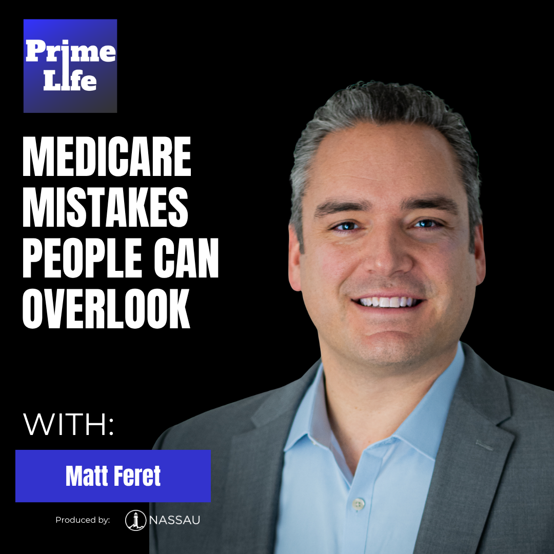 151-Medicare Mistakes People Can Overlook With Matt Feret