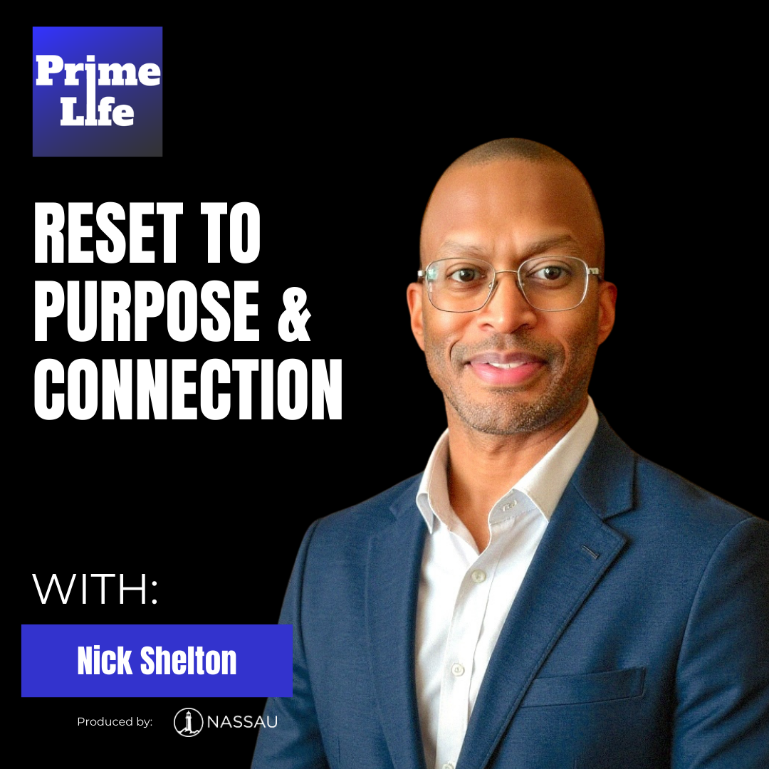 159 – Reset To Purpose And Connection With Nick Shelton