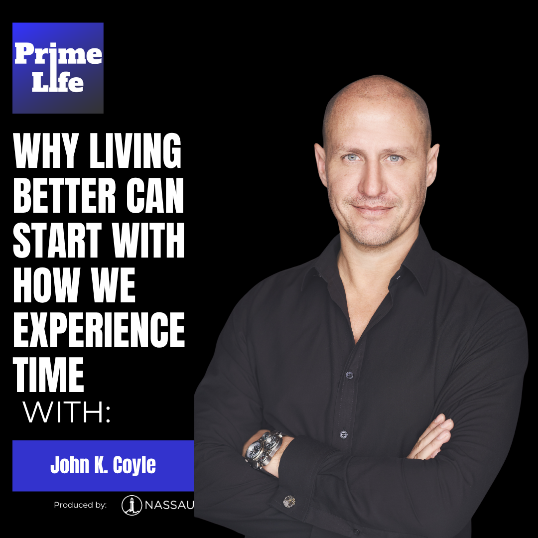 173- Why Living Better Can Start With How We Experience Time With John K. Coyle
